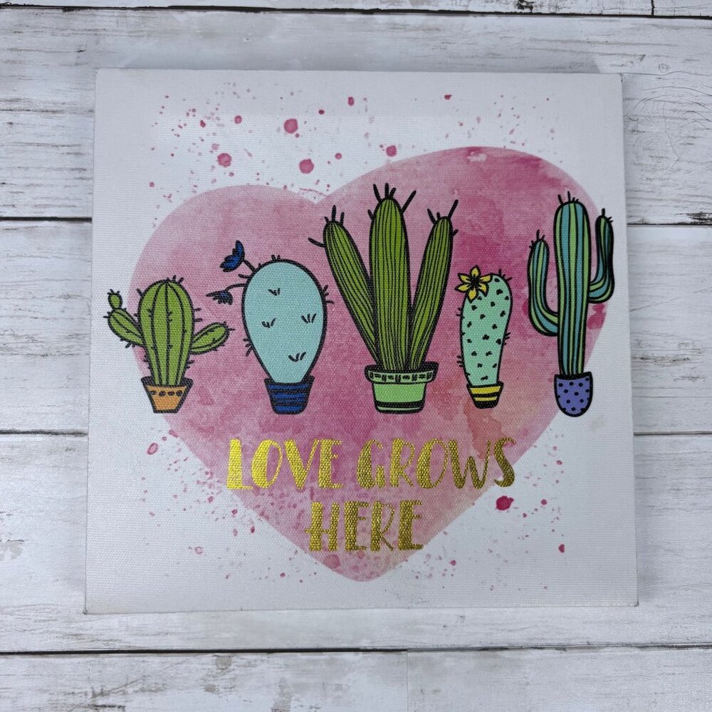Love Grows Here Canvas Wall Art With Cactus Design